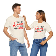 Get Your Leaven Out Your House Passover Graphic Unisex Tee