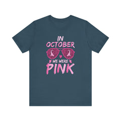 In October We Wear Pink - Graphic Unisex Jersey Short Sleeve Tee