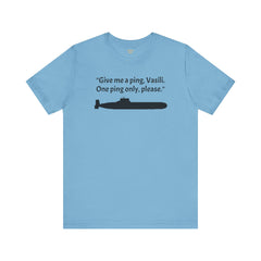 Hunt For Red October Funny Unisex T Shirt,Sean Connery,Submariner Gift,Captain Ramius quote,Captain Vasili Borodin,Submarine Movie,Fan Gift,