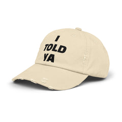 I TOLD YA Distressed Cap: Unique Movie Lover Gift, Pop Culture Accessory