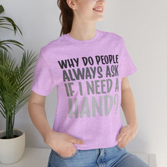 Arm Amputee Humor Tee - Unisex T-Shirt, Limb Loss Awareness, Ice Breaker Shirt