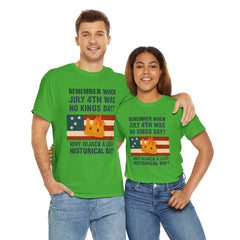 Patriotic Humor Tee, July 4th Shirt, Independence Day Apparel, Funny American T-Shirt, Meme Shirt, History Lovers Gift