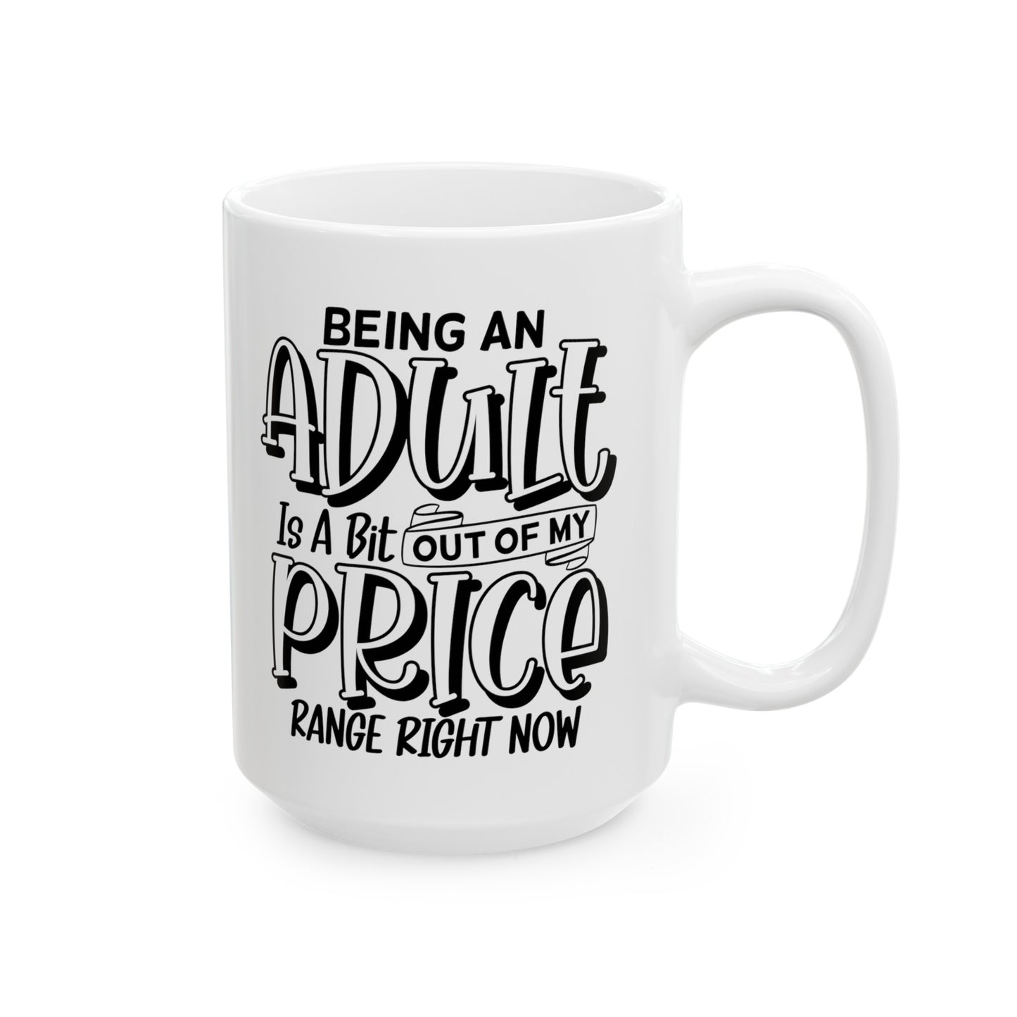 Sarcastic mug, quote mug, ceramic mug, adulting gift, gift for him, gift for her, funny coffee mug, 11oz mug, 15oz mug, humor gift, office gift, coworker gift, unique mugs.