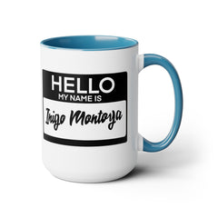 Princess Bride Funny Quote Mug,My Name Is Inigo Montoya,Mandy Patinkin fan,gift for him,gift for her,pop culture mug,cult classic movie