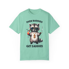 Even Baddies Get Saddies, Raccoon Comfort Colors Shirt