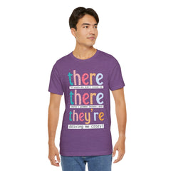 Grammar Teacher T-Shirt — "There, Their, They're" Funny Teacher Tee