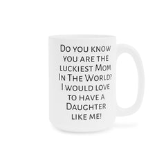Mom humor mug, funny mom gift, gift from daughter, unique mom gift, coffee lover, humorous mug, Mothers Day gift, gift for mom, Birthday mug