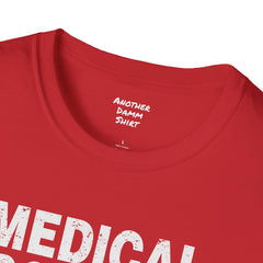 Doctor Humor - Unisex Softstyle T-Shirt | Doctor Awareness, Medical Wear, Gift For Him, Scrubs Lover, Hospital Staff Gift, Gift For Him