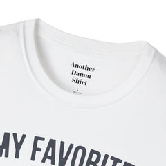 My Favorite People Call Me Papa Unisex Softstyle T-Shirt A unique gift for Papa for Fathers Day, Birthday or Any Day of the year.