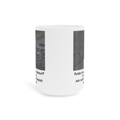 Airplane Movie Quote Mug, Leslie Nielsen Quote
