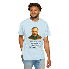 Louis Pasteur Portrait Tee – "I didn't create germs, I just warned you about them."