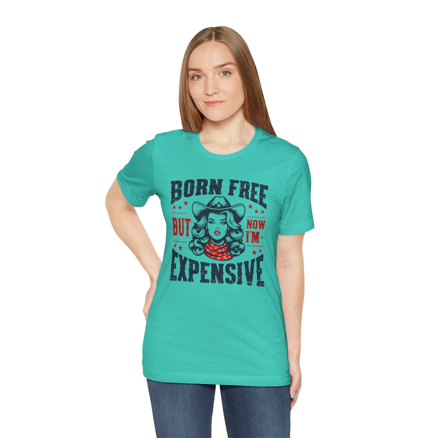 Born To Be Free Now I am Expensive, Cowgirl Graphic, Unisex Jersey Short Sleeve Tee