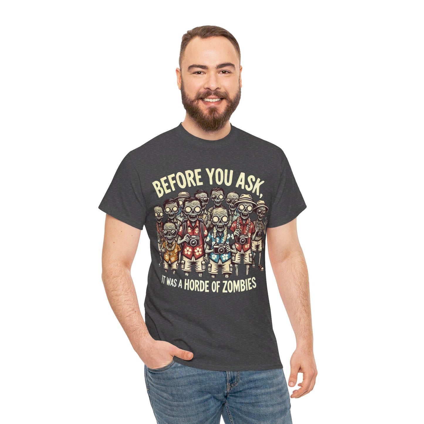 Before You Ask It Was A Horde Of Zombies - Unisex Garment-Dyed T-shirt