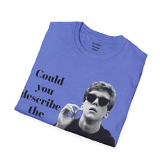 BREAKFAST CLUB - Could you describe the ruckus, sir.  - Brian Johnson NERD Unisex Softstyle T Shirt  Dont You Forget About Me