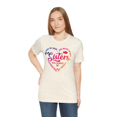Will Always Be Connected Sisters Unisex Jersey Short Sleeve Tee