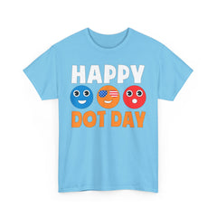 HAPPY DOT DAY Unisex Heavy Cotton Tee / International Dot Day / Happy Dot Day / Teachers / Children / Elementary School