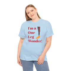 I'm A One Leg Wonder - Unisex Garment-Dyed T-shirt