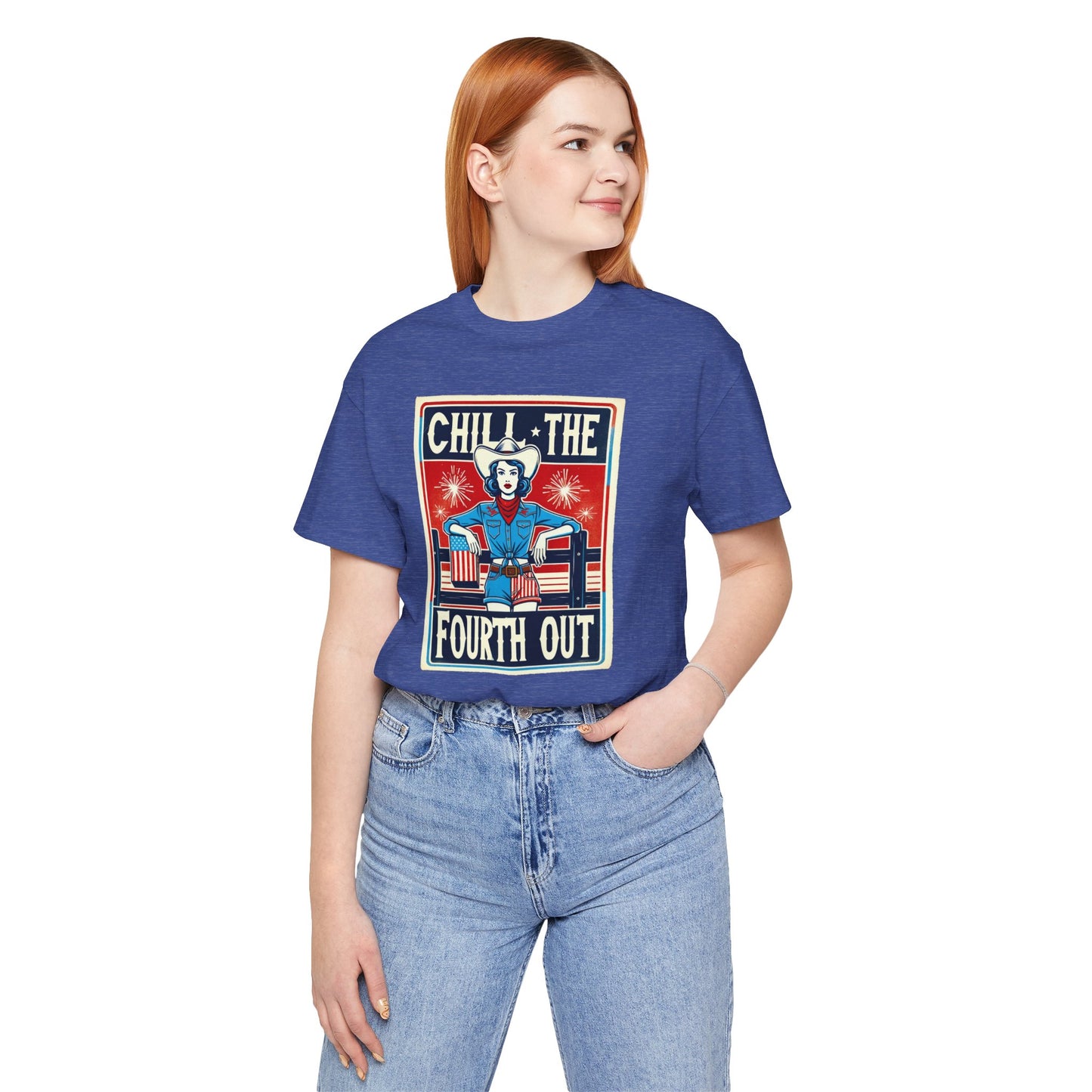 Chill The Fourth Out,Cowgirl Graphic, Unisex Jersey Short Sleeve Tee