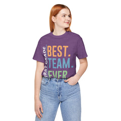 First Grade BEST TEAM EVER - Graphic Unisex Jersey Tee