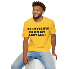 Im On My Last Leg Quote, Unisex Softstyle T-Shirt
