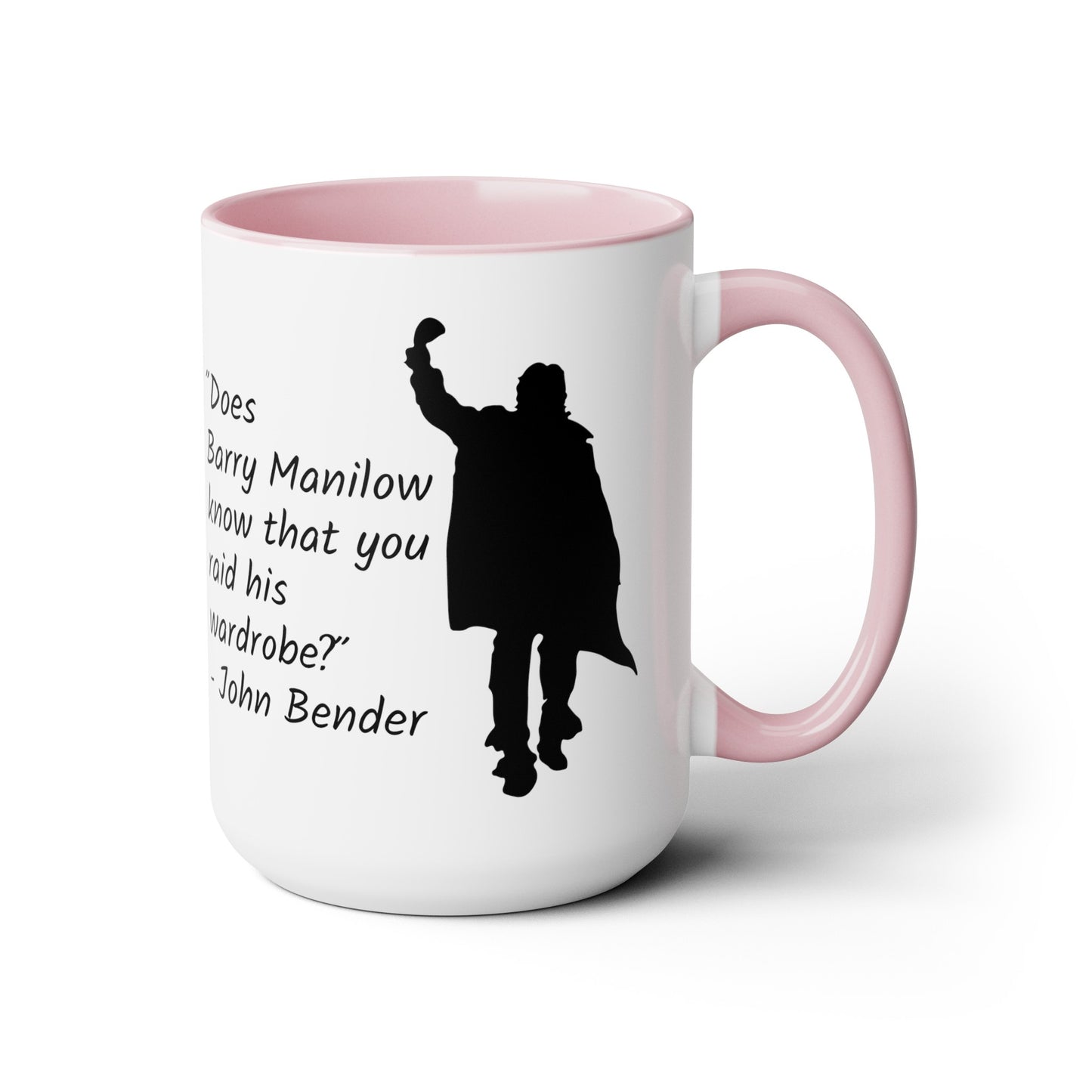 Does Barry Manilow know, The Breakfast Club Mug, 15 oz