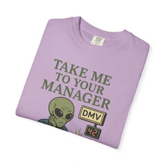 Humorous Alien Manager T-Shirt, Funny Graphic Tee, Unisex Casual Wear, Gift for Work, Quirky T-Shirt, DMV Humor Shirt