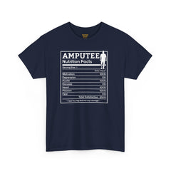 Leg Amputee Nutrition Facts - Unisex Heavy Cotton Tee / One Leg Humor / Funny T Shirt / Motivational / Lost my leg not my courage