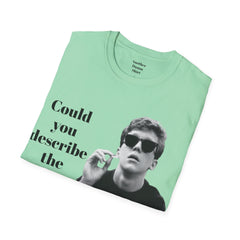 BREAKFAST CLUB - Could you describe the ruckus, sir.  - Brian Johnson NERD Unisex Softstyle T Shirt  Dont You Forget About Me