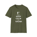 I Can't Keep Calm I'm A Teacher Unisex Softstyle T-Shirt