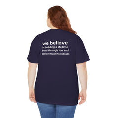Dog Trainer T‑Shirt — "dog trainer." Front Logo with "we believe..." Positive Training Back Text