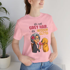 Wisdom Glitter Tee: Funny Gift for Dog Lovers, Mother's Day, Birthday, Casual Wear, Unisex Shirt