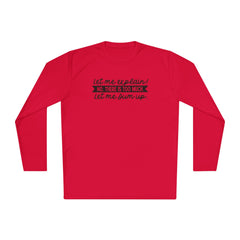 Let me explain. No, there is too much. Let me sum up  - Unisex Lightweight Long Sleeve Tee / Princess Bride / For Him / For Her / Montoya