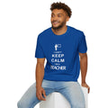 I Can't Keep Calm I'm A Teacher Unisex Softstyle T-Shirt