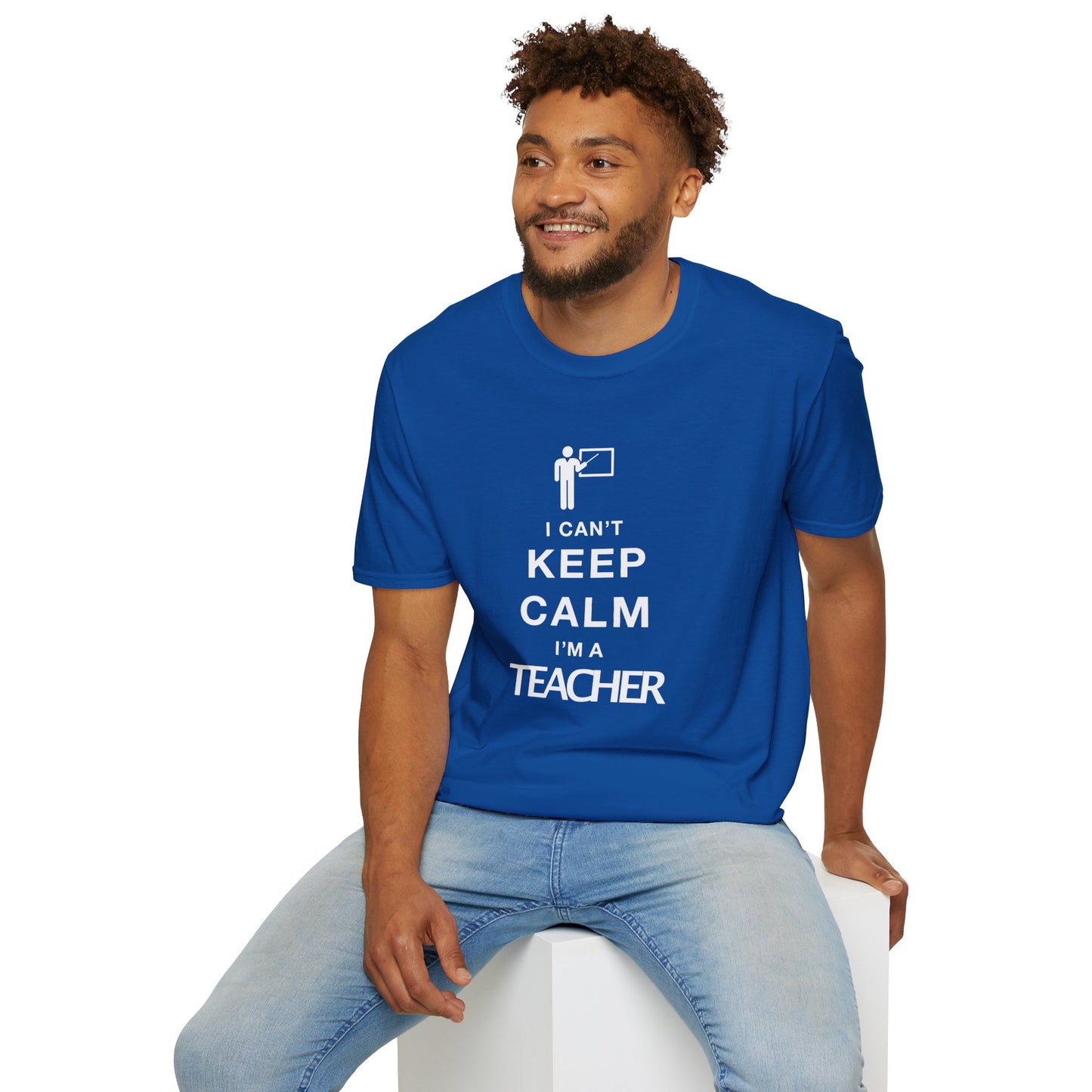 I Can't Keep Calm I'm A Teacher Unisex Softstyle T-Shirt