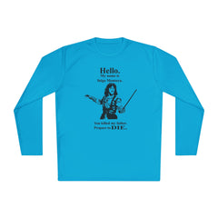 My name is Inigo Montoya. You killed my father. Prepare to die! - Unisex Lightweight Long Sleeve Tee / Princess Bride / For Him / For Her