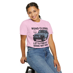 Unisex Jeep Adventure T-Shirt – Road Closed! Let's Find Out Why?