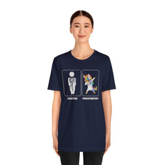 Funny Doctor vs  Prosthetist Unicorn - Graphic Unisex T Shirt