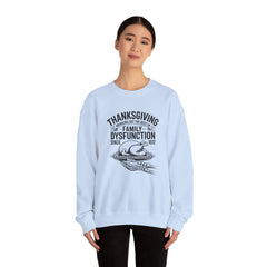 Thanksgiving Family Dysfunction Crewneck Sweatshirt, Unisex Funny Sweatshirt, Holiday Sweatshirt, Fall Fashion, Family Gathering