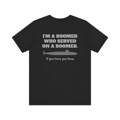 Poseidon Boomer Unisex Jersey Short Sleeve Tee - I'm a Boomer Who Served on a Boomer Design