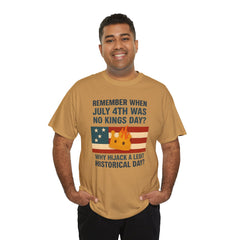 Patriotic Humor Tee, July 4th Shirt, Independence Day Apparel, Funny American T-Shirt, Meme Shirt, History Lovers Gift