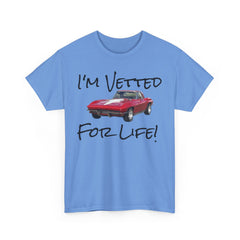 I'm Vetted For Life! / Unisex Heavy Cotton Tee /  RED Corvette / Chevrolet / Chevy / 63 Split Window / for him/ for her / collector car