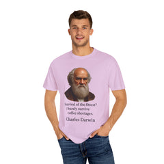 Darwin Coffee Funny T-Shirt — "Survival of the Fittest? I Barely Survive Coffee Shortages."