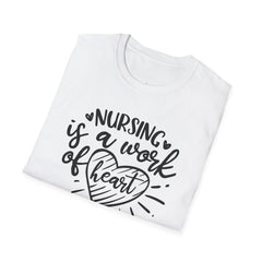 Nurse Quote - Unisex Softstyle T-Shirt | Nurse Awareness, Medical Apparel, Gift For Her, Scrubs Lover, Hospital Staff Gift, Registered Nurse