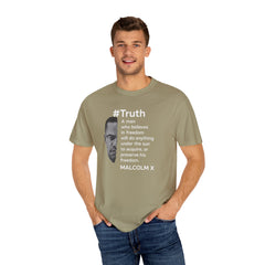Malcolm X Quote Unisex Garment-Dyed T-Shirt - #Truth Freedom Message