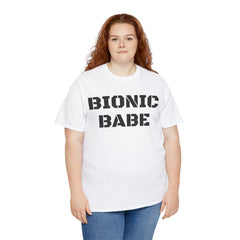BIONIC BABE Amputee Humor   - Unisex Heavy Cotton Tee