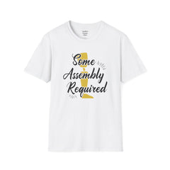 Some Assembly Required - Unisex T Shirt,Amputation Awareness,Limb Loss Awareness,Gift For Her,Gift For Him,Leg Amputee,Arm Amputee