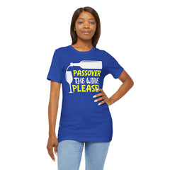 Funny Passover The Wine T Shirt - Unisex Tee