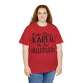 Calm Down Karen Unisex Heavy Cotton Tee