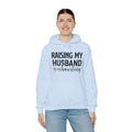 Raising My Husband Is Exhausting - Unisex Heavy Blend™ Hooded Sweatshirt