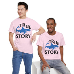 True Story Shark Graphic Amputee Humor - Unisex Garment-Dyed T-shirt